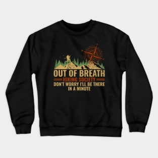 Out of Breath Hiking Society Funny Crewneck Sweatshirt
